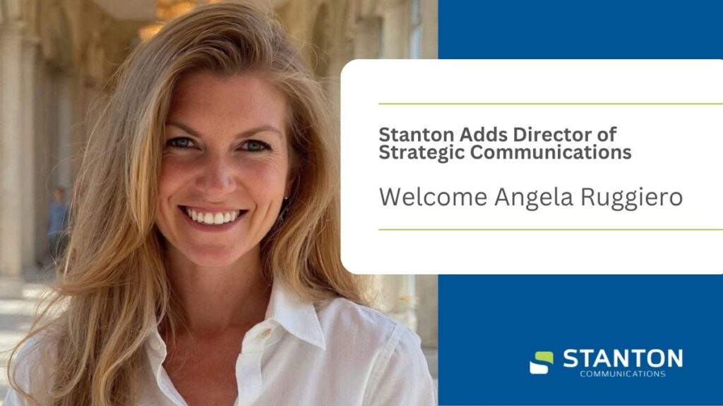 Stanton adds Director of Strategic Communications | Welcome Angela Ruggiero!